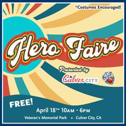 Culver City Hero Faire, April 18, 10am-6pm
