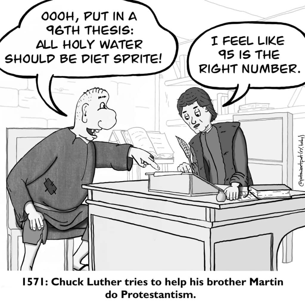 After the Plague #61 (1571: Chuck Luther tries to help his brother Martin do Protestantism)
